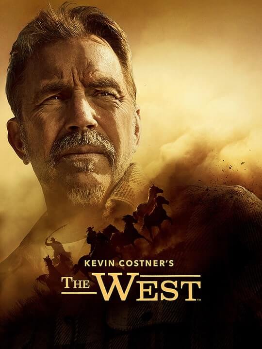 Kevin Costner’s The West“ Key Art Poster